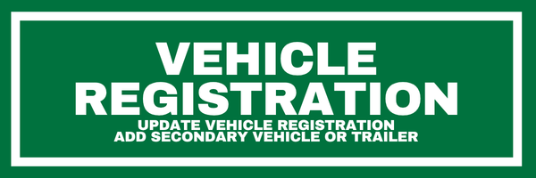 Vehicle Registration - update vehicle registration and/or add secondary vehicle or trailer